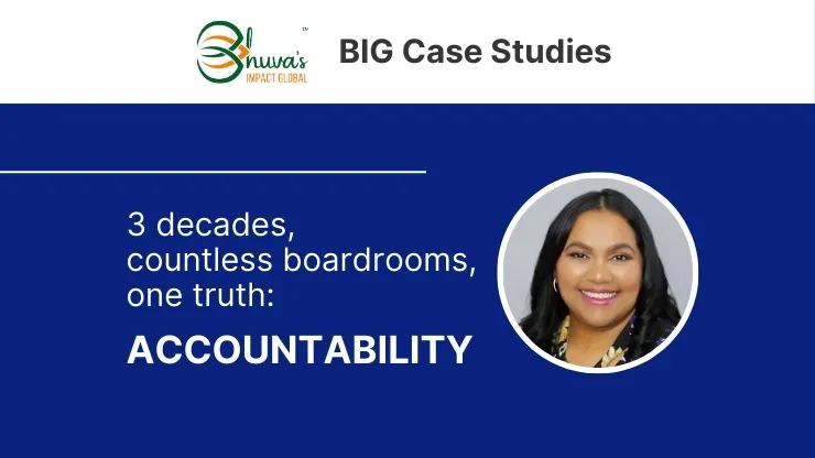 Cover of case study "3 decades, countless boardrooms, one truth: accountability" with a headshot of Bhuva Shakti