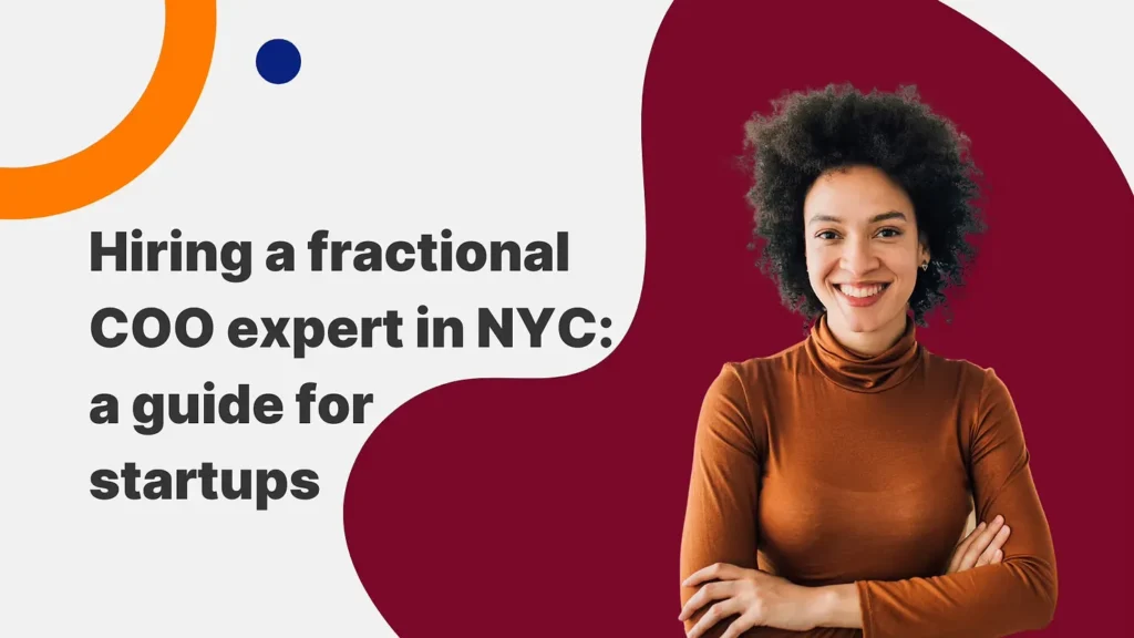 Blog cover of "Hiring a fractional COO expert in NYC: a guide for startups" with a woman looking at the camera with her arms crossed