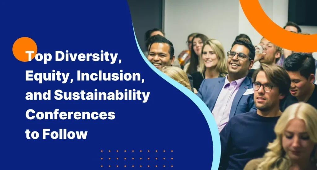 Blog cover for "Top Diversity, equity, inclusion, and sustainability conferences to follow" with an interested audience listening to someone speak