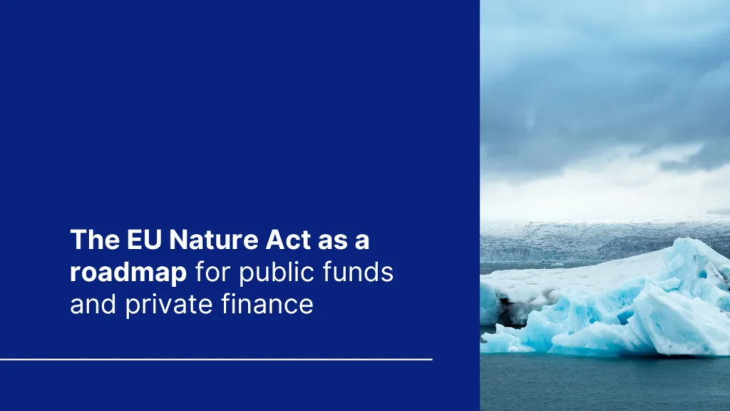 Cover of "The EU Nature Act as a roadmap for public funds and private finance" with an image of an iceberg