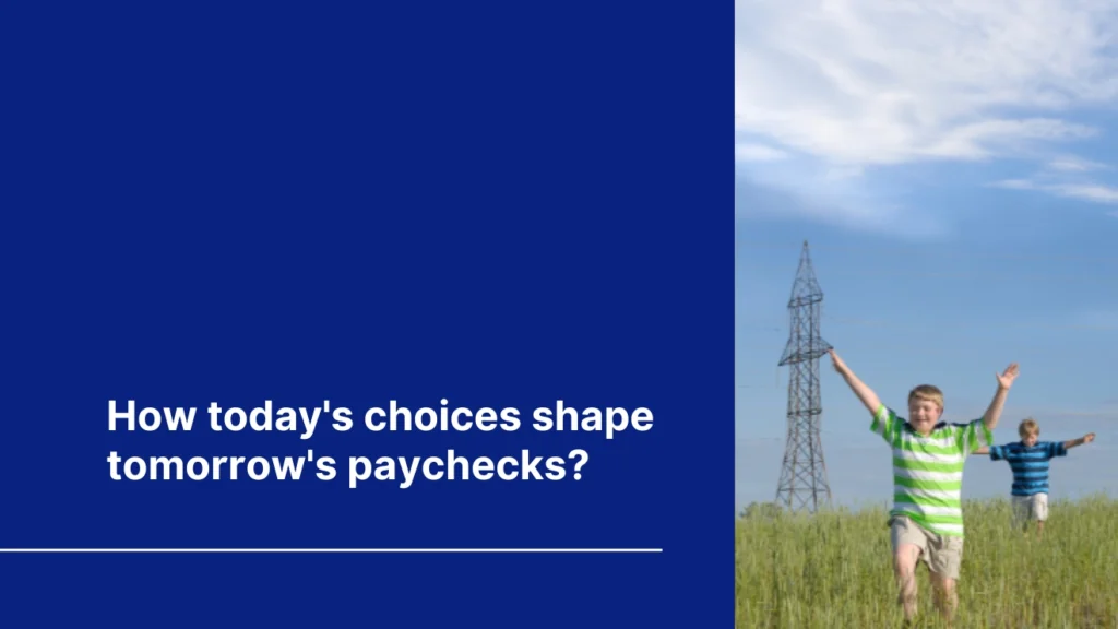 Blog cover of "how today's choices shape tomorrow's paychecks" with kids running in a field and electricity tower