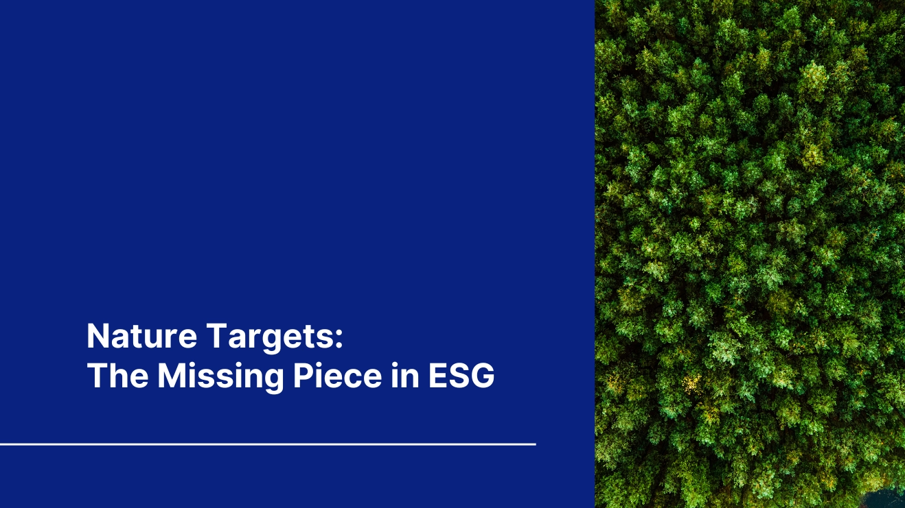 Blog cover Nature targets the missing piece in esg – Bhuvas Impact Global