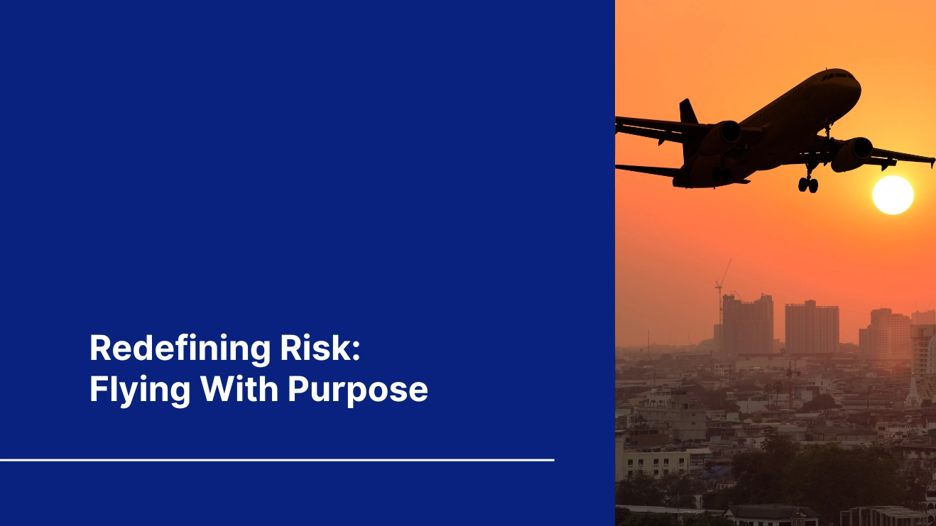 Blog cover of "Redefining risk: flying with purpose" with an image of a plane flying over a city