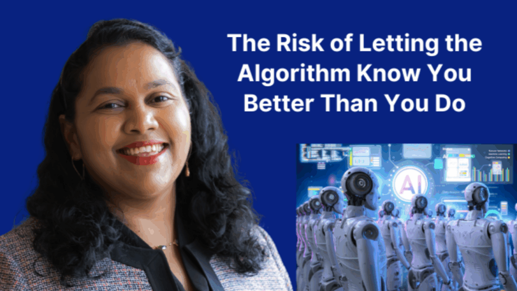 Blog cover of "The Risk of Letting the Algorithm Know you better than you do"